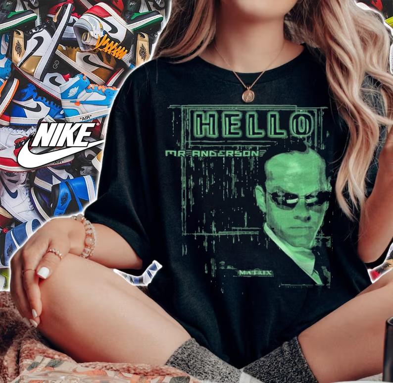 The Matrix Hello Mr. Anderson 2021 T-shirt woman shirt