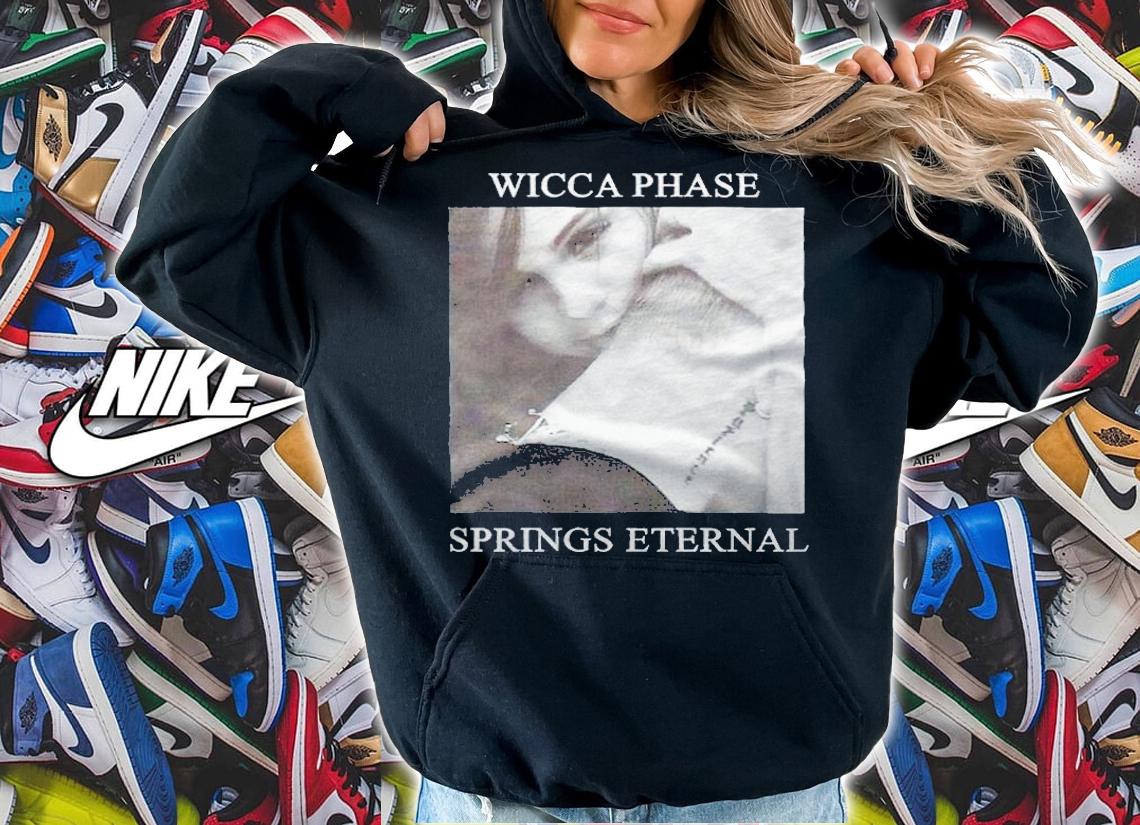 Wicca Phase Springs Eternal True Love T-shirt hoodie
