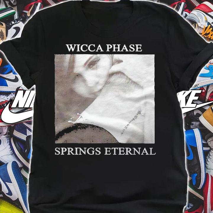 Wicca Phase Springs Eternal True Love T-shirt shirt
