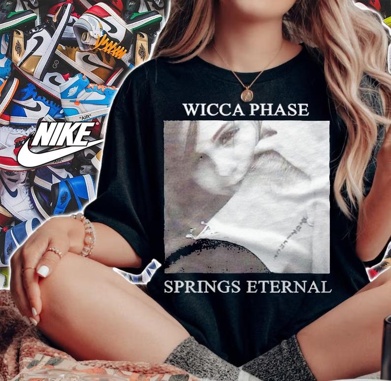 Wicca Phase Springs Eternal True Love T-shirt woman shirt