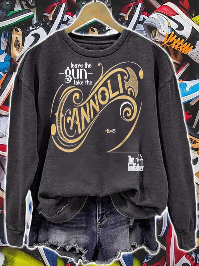 Womens The Godfather Leave The Gun Take The Cannoli Shirt sweatshirt