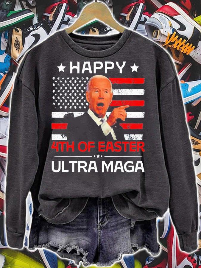 Joe Biden Happy 4th Of Easter Ultra Maga Happy Easter Happy 4th Of July t-shirt sweatshirt