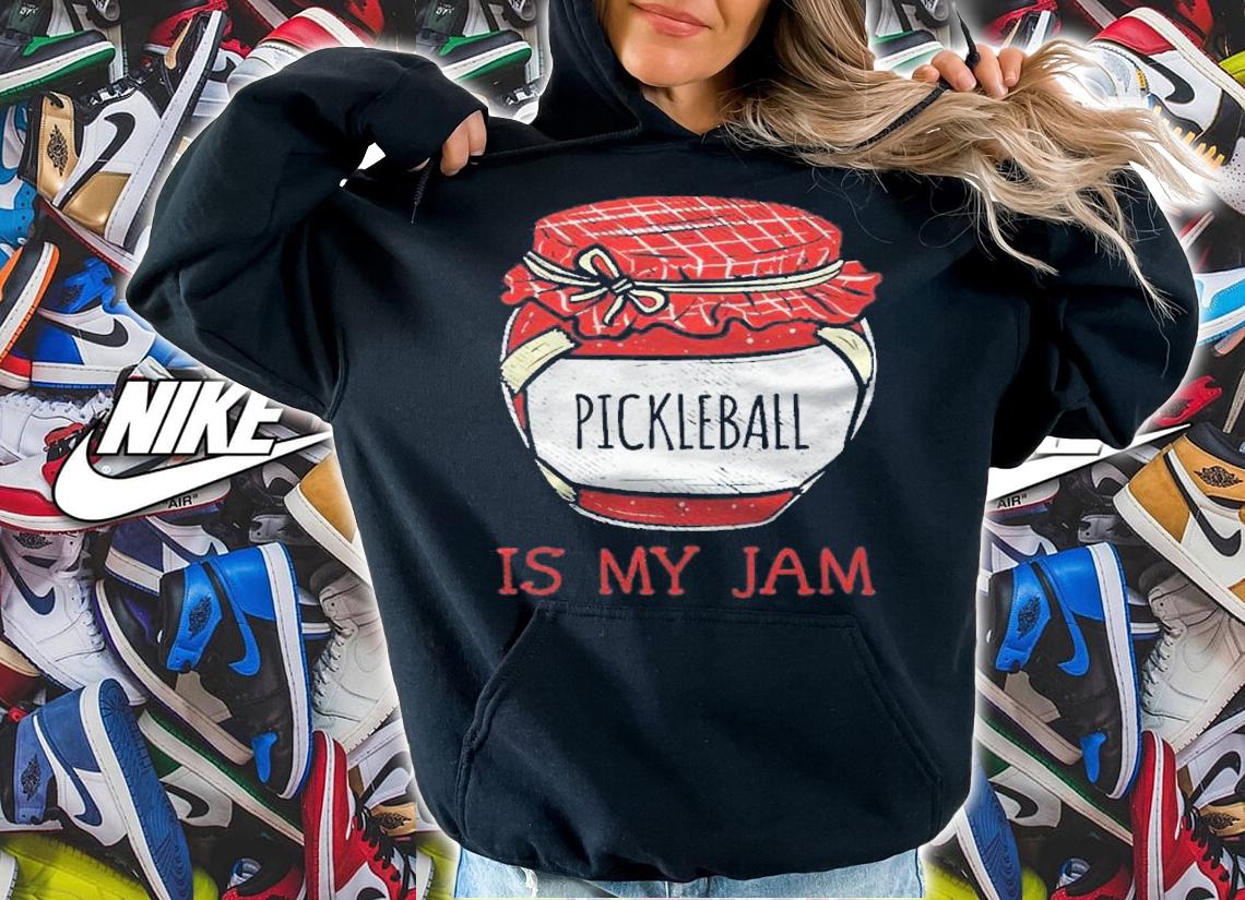 Cute Pickleball Lover Pickleball Is My Jam Shirt hoodie