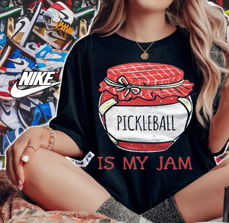Cute Pickleball Lover Pickleball Is My Jam Shirt woman shirt