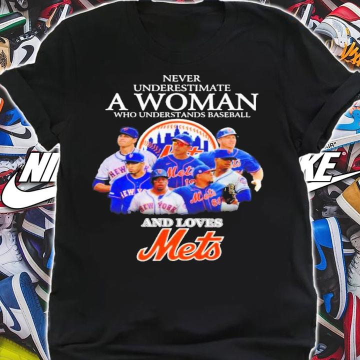 Never Underestimate A Woman Who Understands Baseball And Love New York Mets Shirt shirt