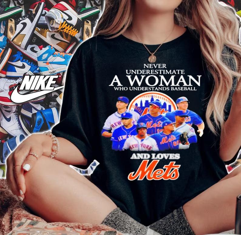 Never Underestimate A Woman Who Understands Baseball And Love New York Mets Shirt woman shirt