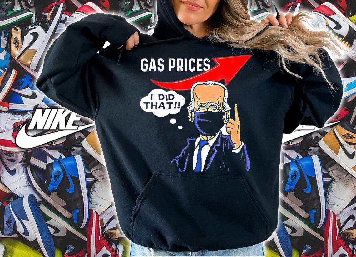Gas Pump Gas Prices I Did That T-Shirt