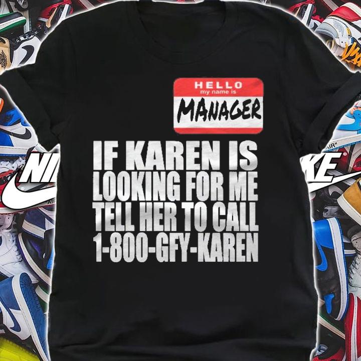 Karen Costume Shirt I Need To Speak To The Manager Shirt Pullover Shirt shirt