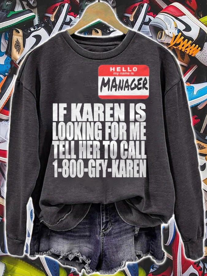 Karen Costume Shirt I Need To Speak To The Manager Shirt Pullover Shirt sweatshirt