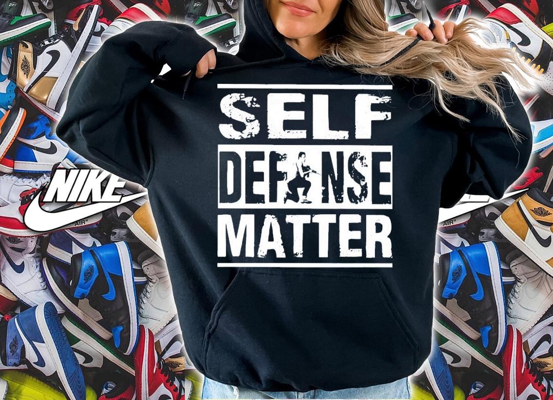 Self Defense Matter Shirt hoodie