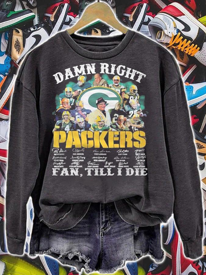 Damn Right Packers Fan Till I Die Signatures Shirt