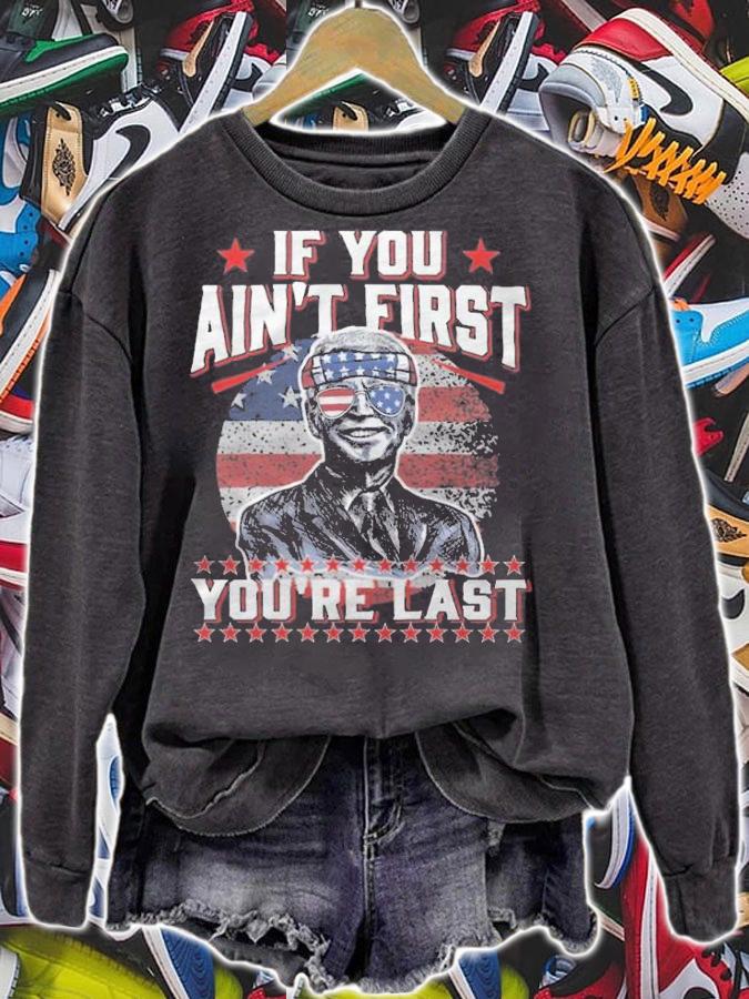 F Joe Biden if You Ain't First You're Last Biden Sunglasses USA Flag T-Shirt sweatshirt