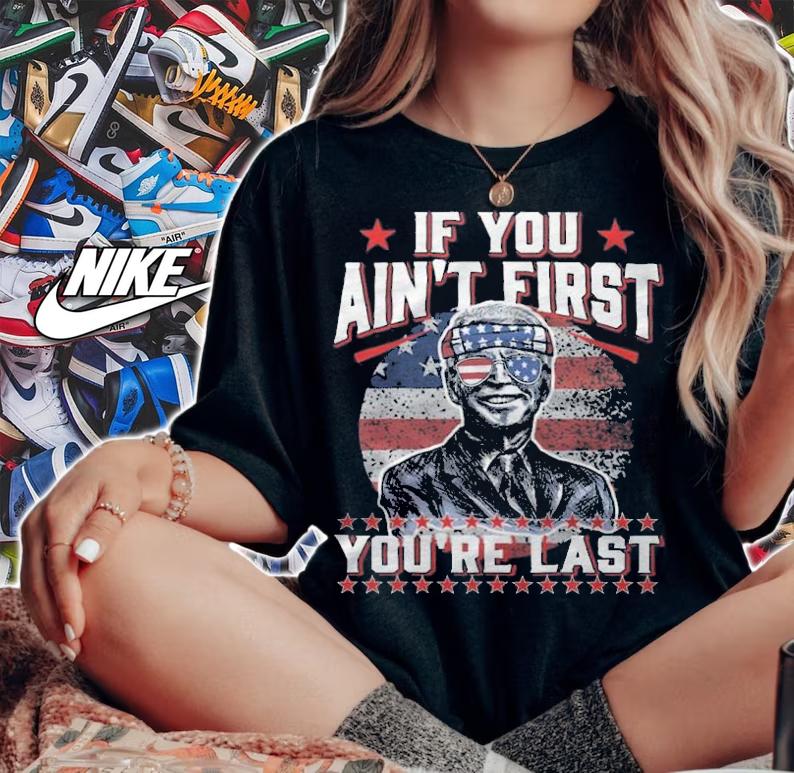F Joe Biden if You Ain't First You're Last Biden Sunglasses USA Flag T-Shirt woman shirt