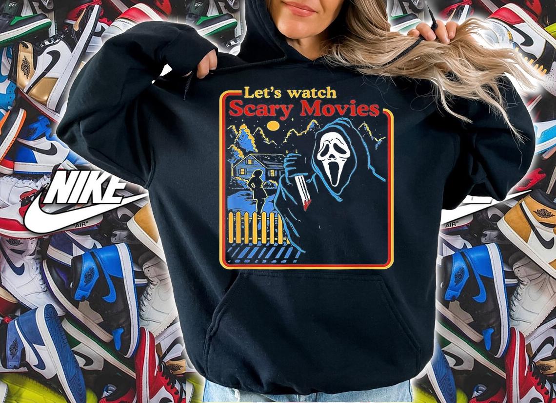 Let's Watch Scary Movies Scream Horror T-Shirt hoodie