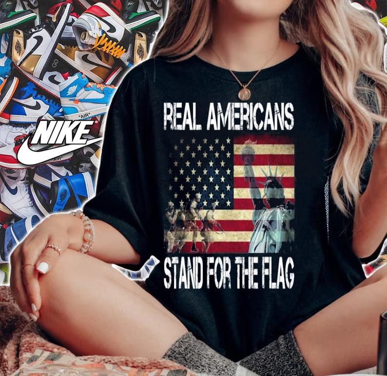Real Americans Stand For The Flag American Flag T-shirt woman shirt