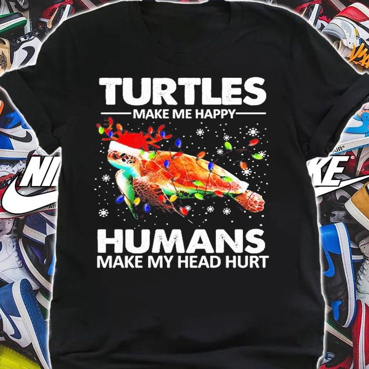 Turtles Make Me Happy Humans Make My Head Hurt Shirt shirt