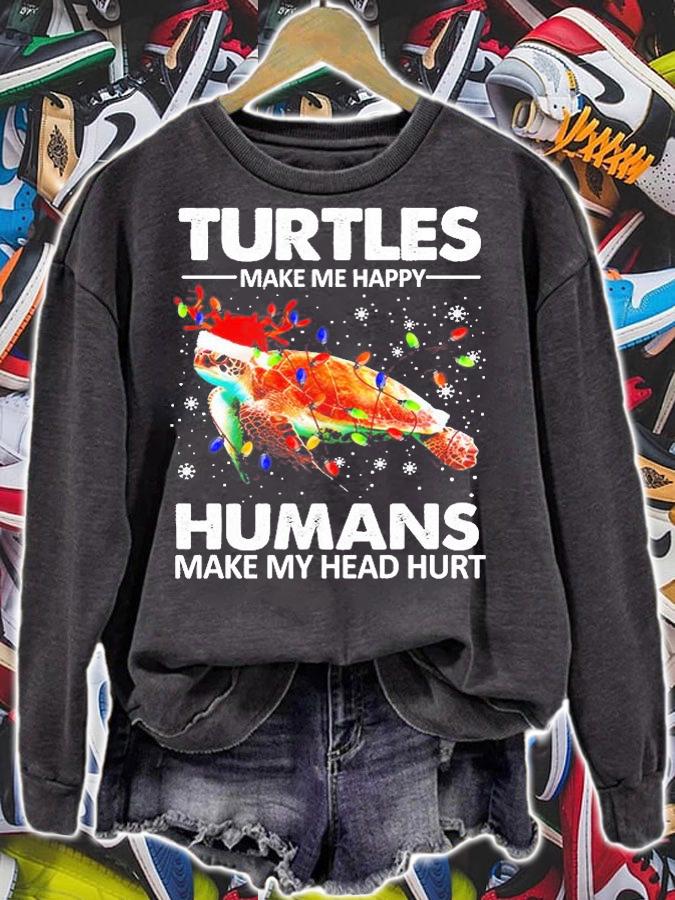 Turtles Make Me Happy Humans Make My Head Hurt Shirt sweatshirt