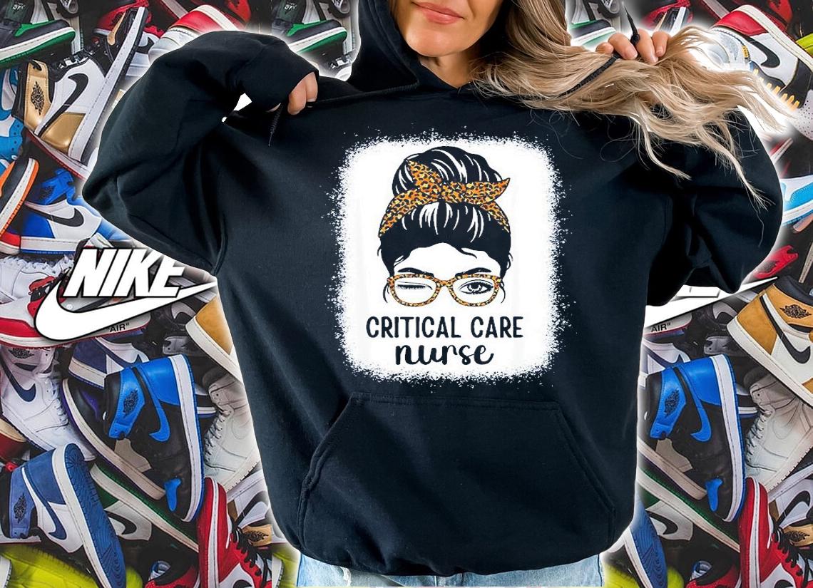 Critical Care Nurse Nursing Leopard Messy Bun Intensive Care T-Shirt hoodie