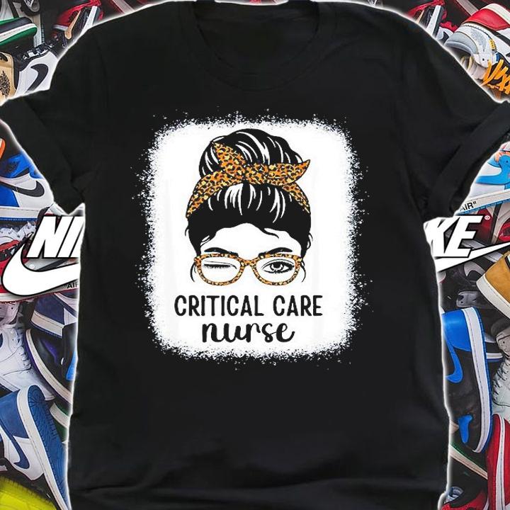 Critical Care Nurse Nursing Leopard Messy Bun Intensive Care T-Shirt shirt
