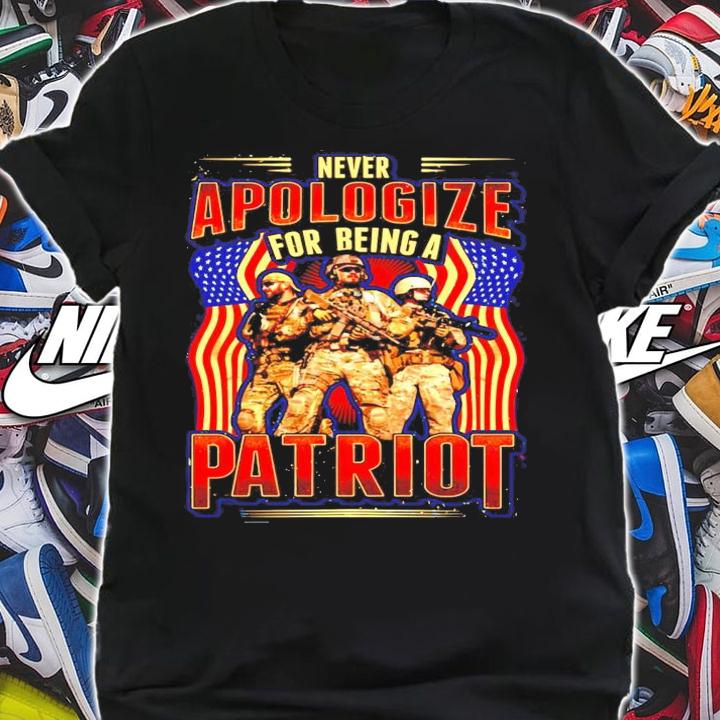 Never Apologize for being a Patriot shirt