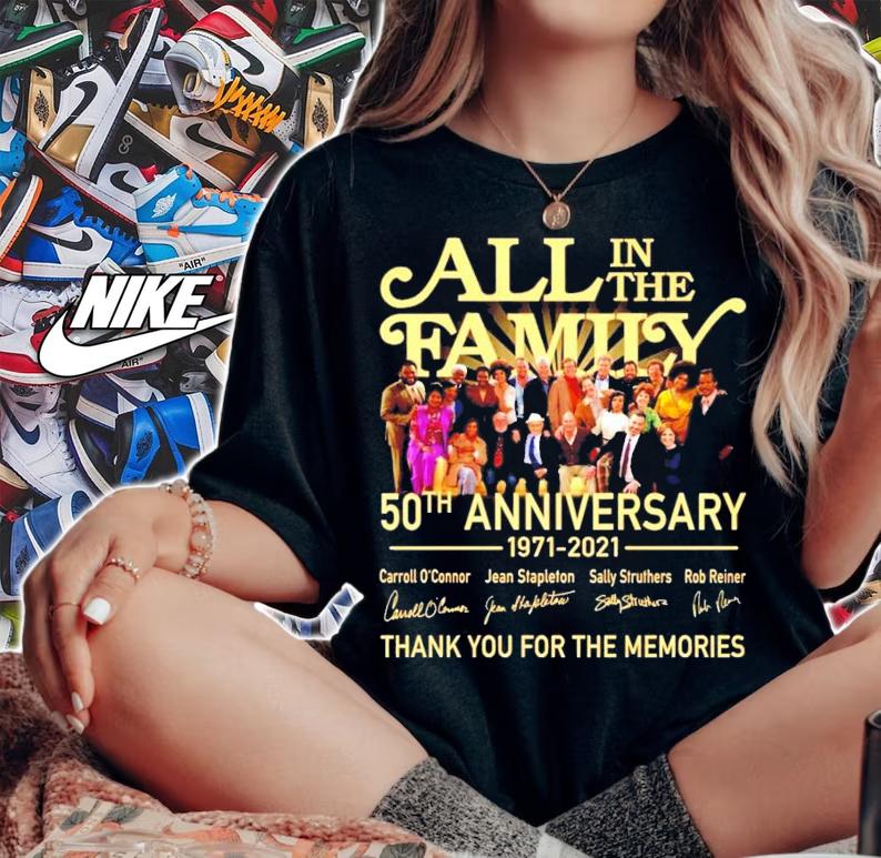 All in the Family 50th anniversary 1971-2021 thank you for the memories t-shirt woman shirt
