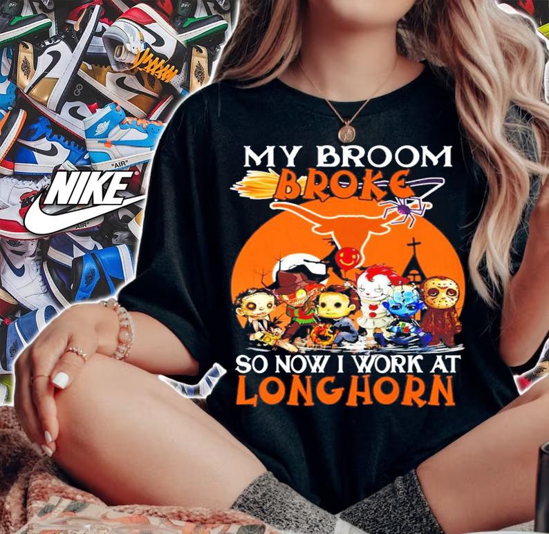Horror My Broom Broke Outback So Now I Work At Longhorn Shirt woman shirt