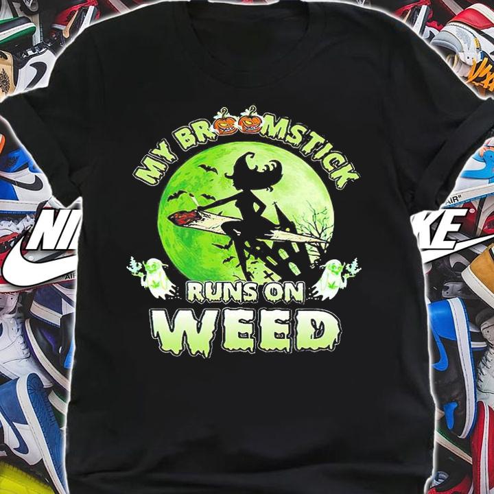 My Broomstick Runs On weed Witch Party Halloween shirt shirt