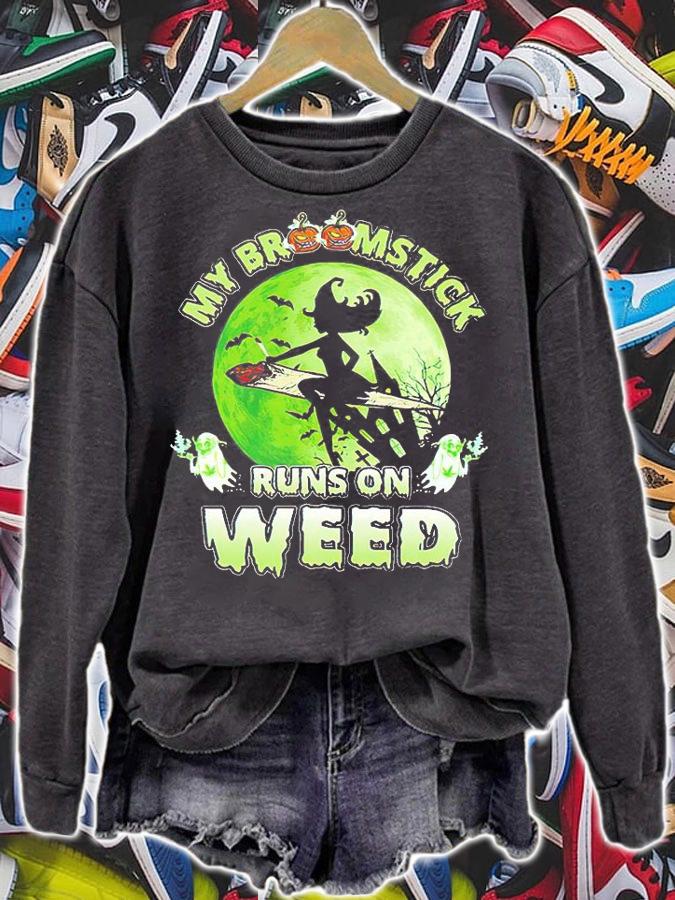 My Broomstick Runs On weed Witch Party Halloween shirt sweatshirt