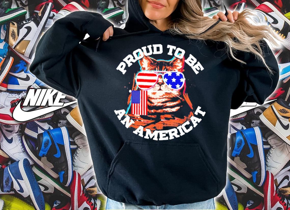 Cat proud to be an Americat shirt hoodie