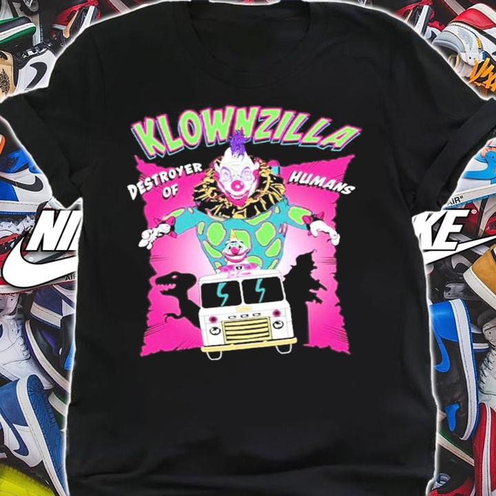 Klownzilla Killer destroyer of humans shirt