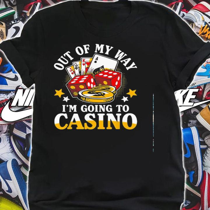 Way Im Going Casino Shirt.Jpg