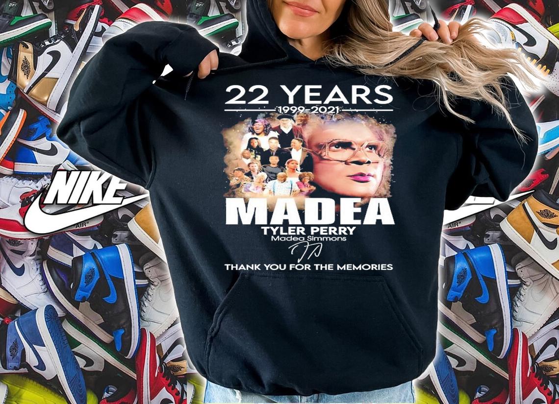 22 years 1999-2021 Madea Tyler Perry MAdea Simmons signature shirt