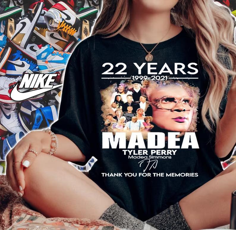 22 years 1999-2021 Madea Tyler Perry MAdea Simmons signature shirt