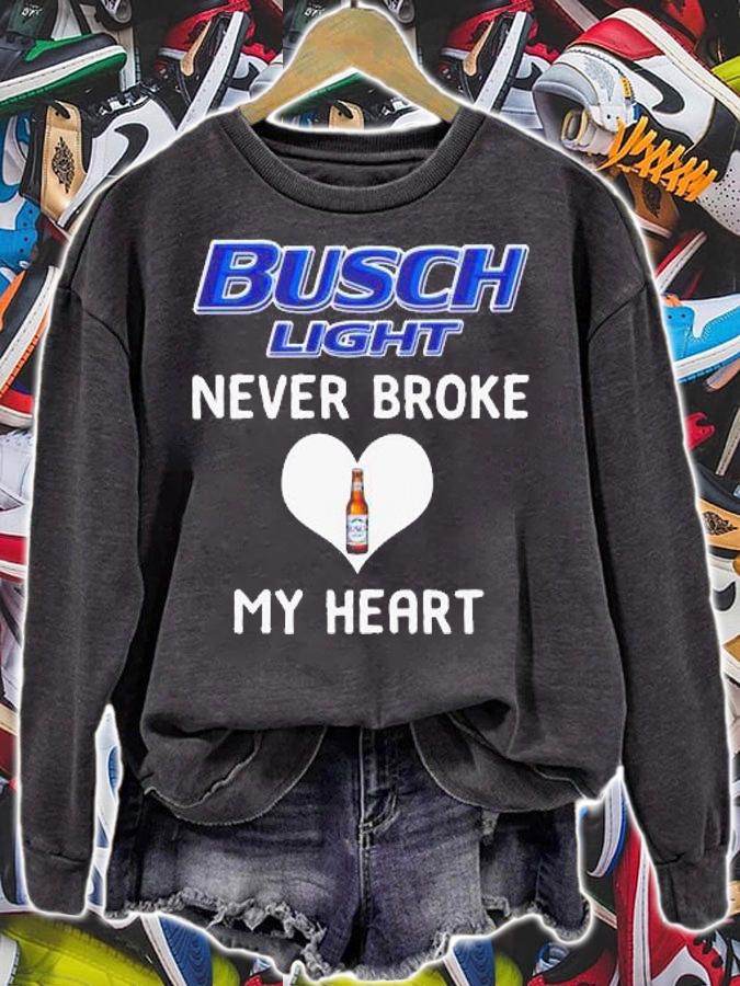 Busch Light Never Broke My Heart t-shirt sweatshirt