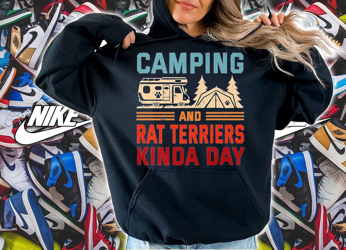 Camping And Rat Terriers Kinda Day Rattie Camper T-Shirt hoodie