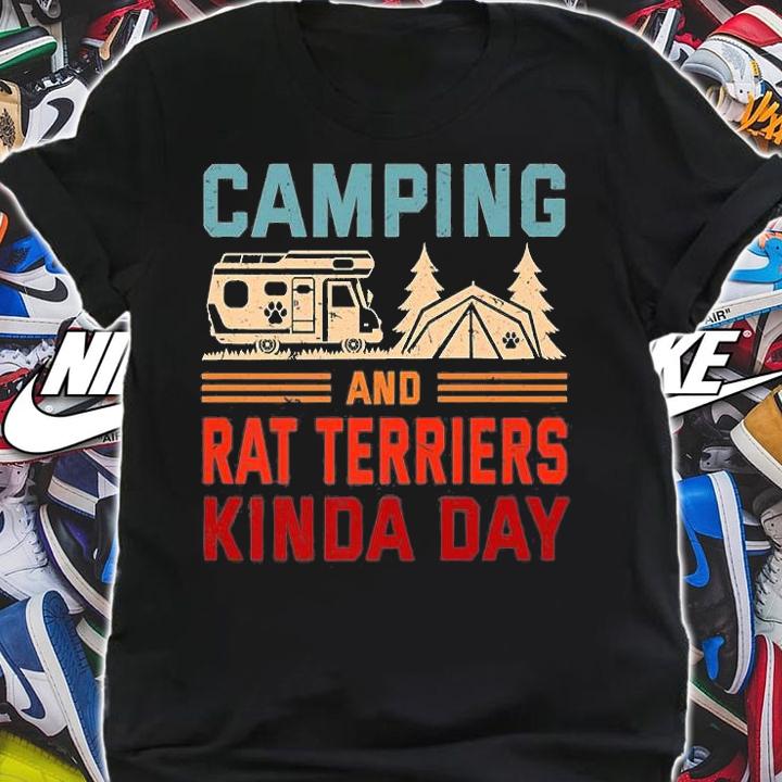 Camping And Rat Terriers Kinda Day Rattie Camper T-Shirt shirt