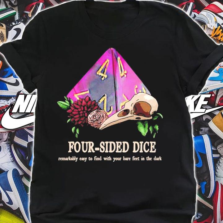Four sided dice remarkably easy to find with your bare feet in the dark shirt