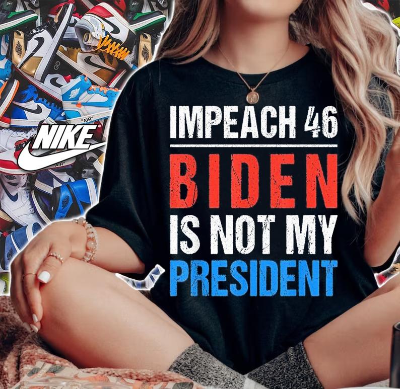Impeach 46 Biden Is Not My President Anti Joe Biden Design T-Shirt woman shirt