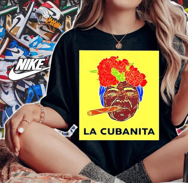 La cubanita shirt woman shirt