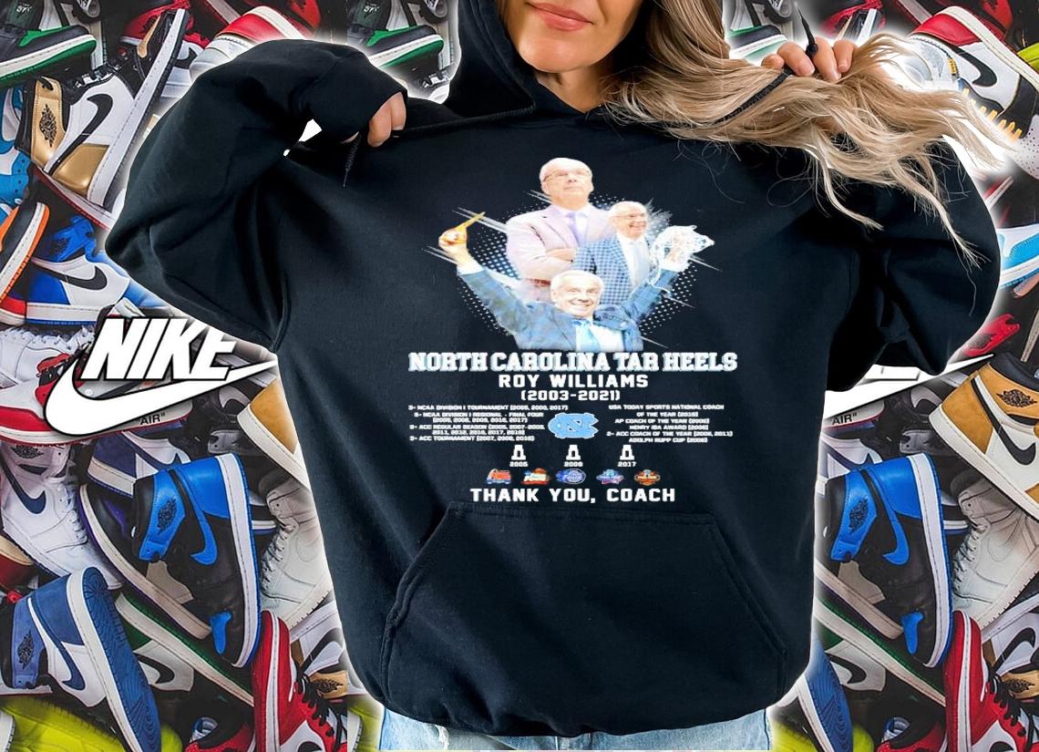 North Carolina Tar Heels Roy Williams 2003-2021 thank you coach shirt hoodie