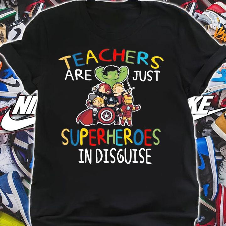 Teacher are just superheroes in disguise shirt
