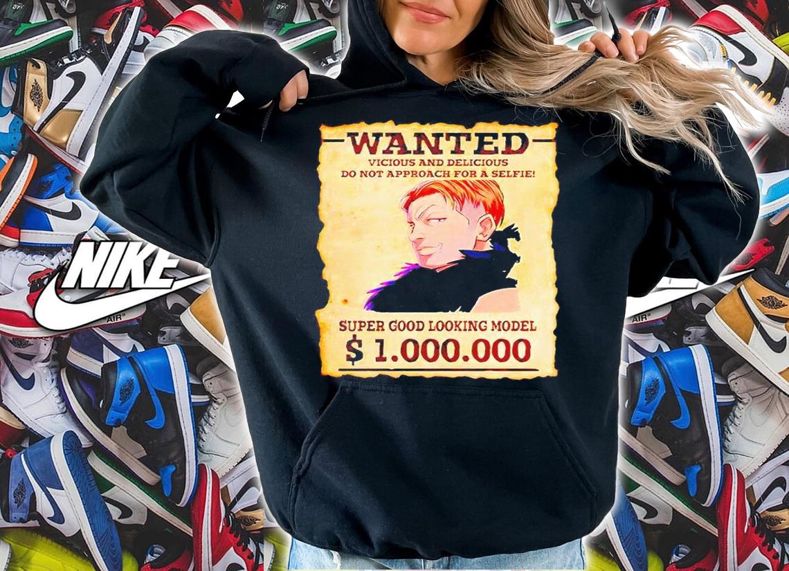Wanted vicious and delicious do not approach for a selfie super good looking model poster T-shirt