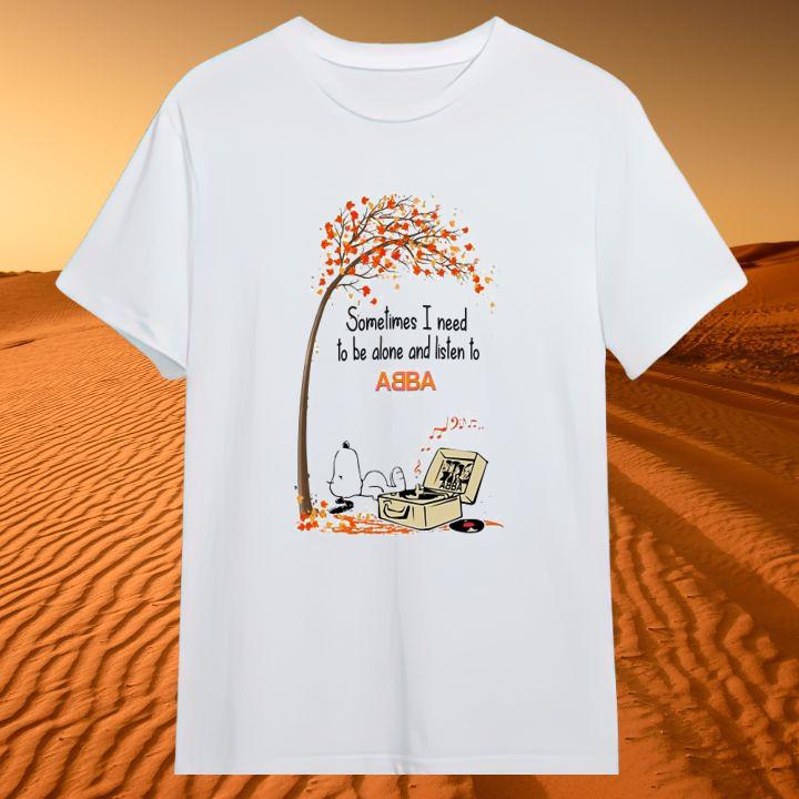 Personalized Sometimes I Need To Be Alone And Listen To Аbва And Snoopy T-Shirt