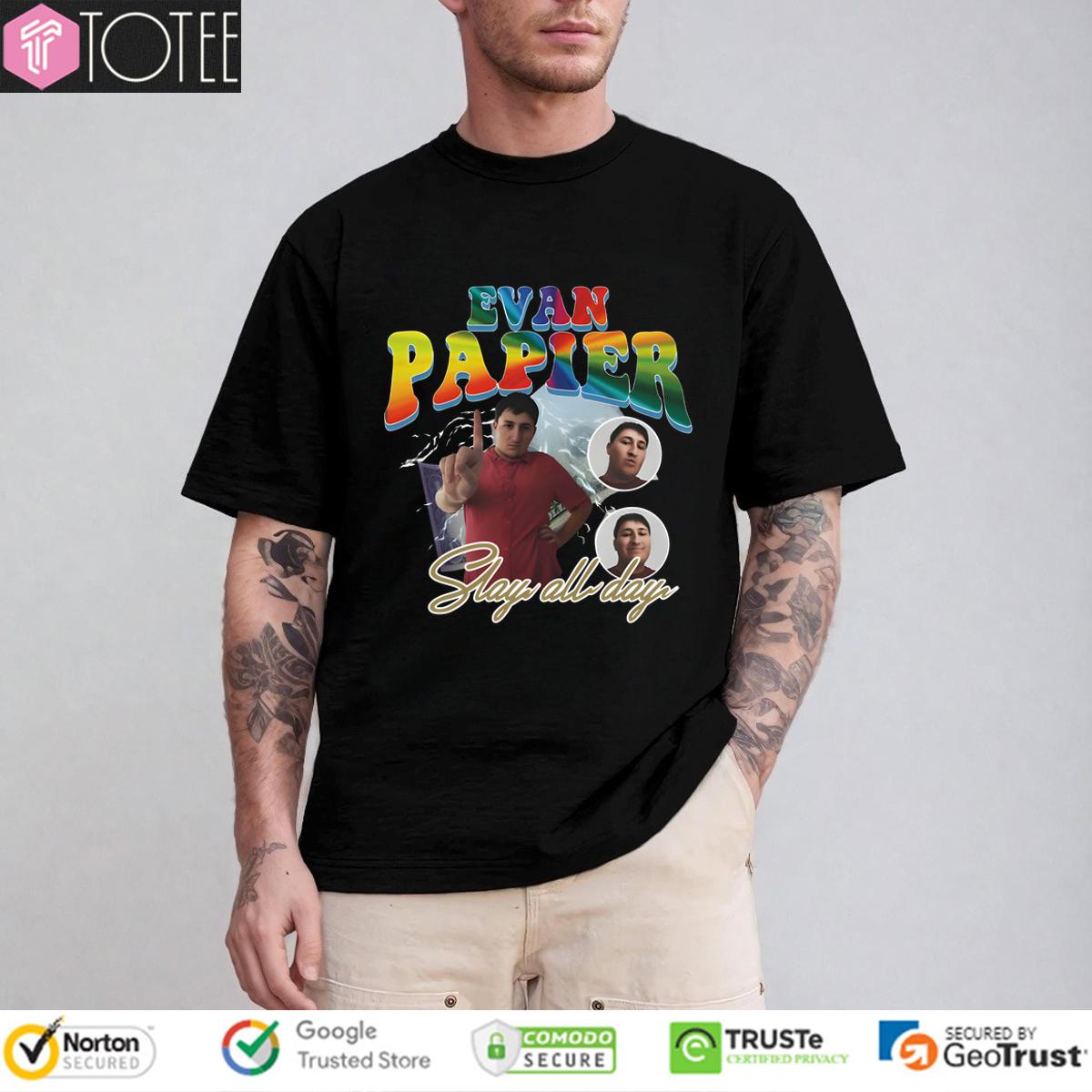 Evan Papier Slay All Day Shirt