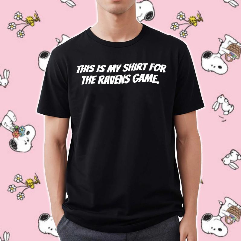 This Is My Shirt For The Ravens Game Chiefs Vs. Ravens Nfl Shirt