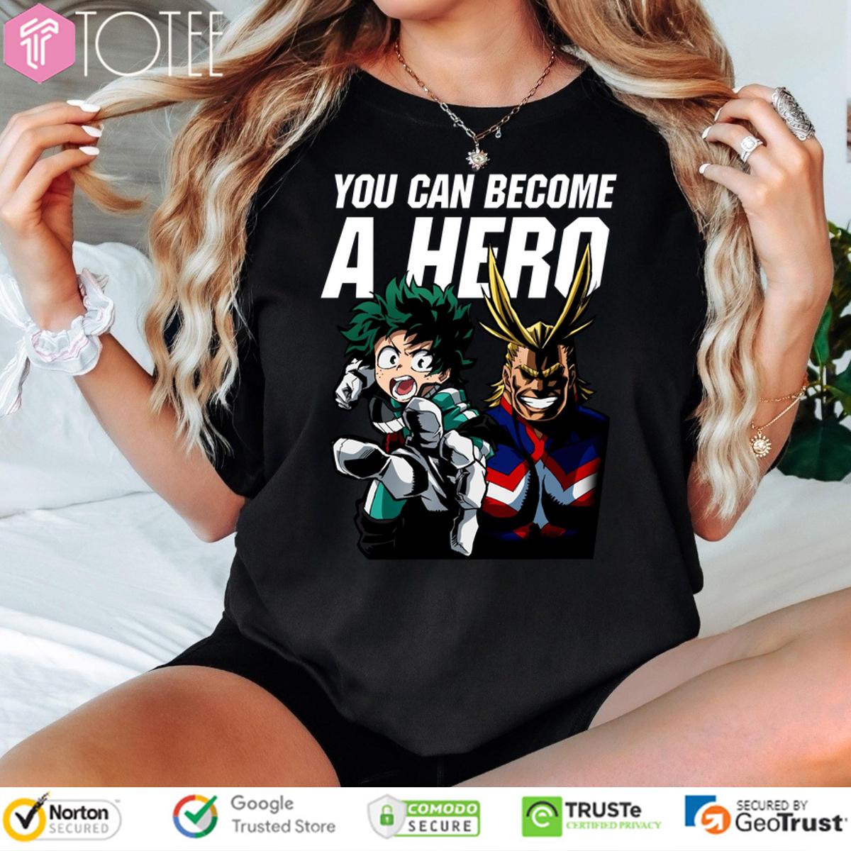 My Hero Academia You Can Become A Hero T-Shirt