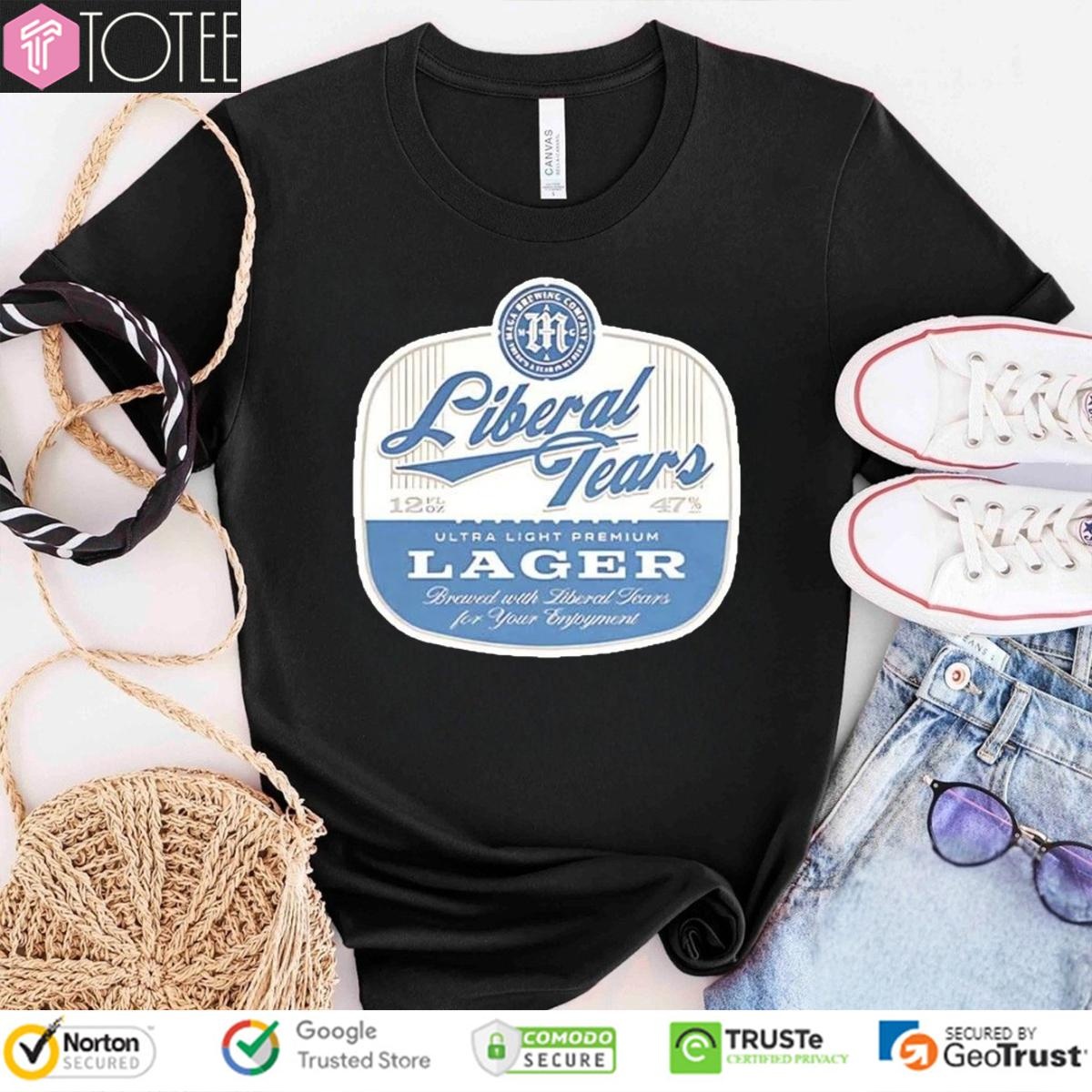 Liberal Tears Ultra Light Premium Lager Beer T-shirt