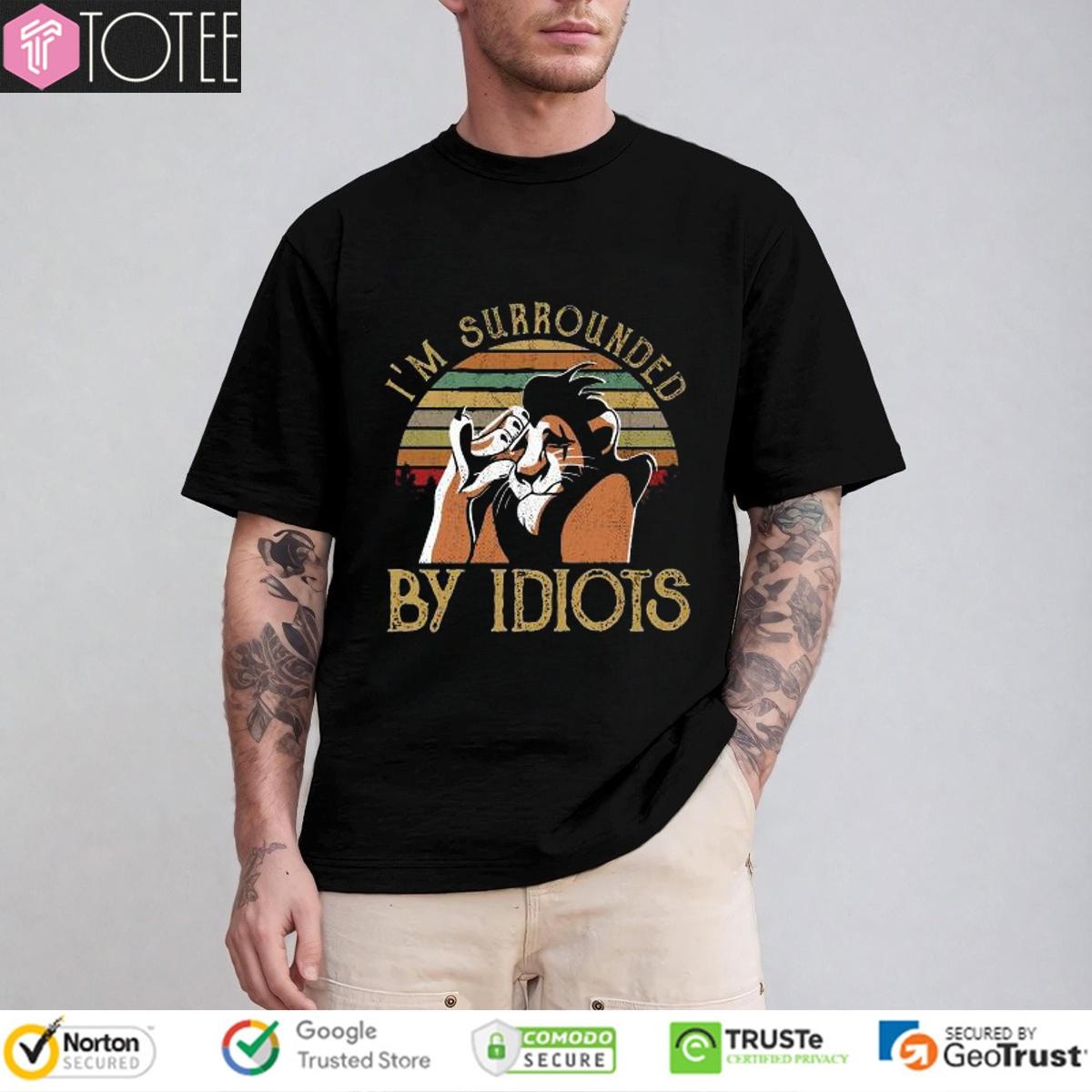 Scar The Lion King Im Surrounded By Idiots Vintage Sunset T-shirt
