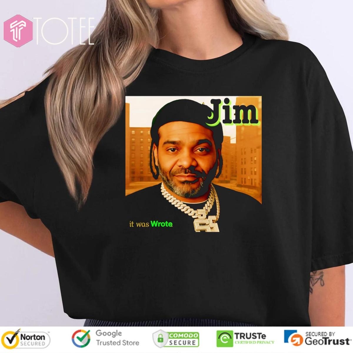 It Was Wrote Jim Meme T-shirt