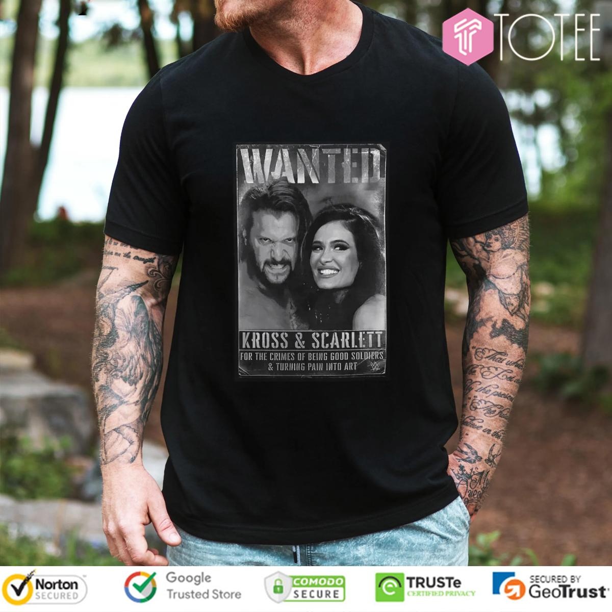 Wanted Kross And Scarlett Wwe For The Crimes Of Being Good Soldiers T-shirt